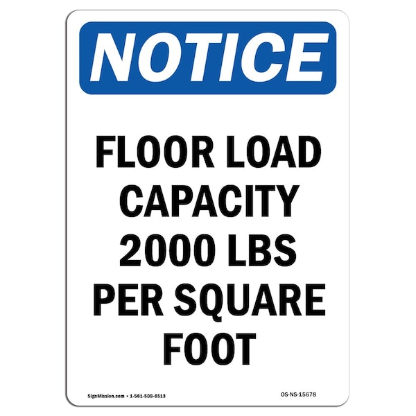 Safety Sign, OSHA Notice, 5" Height, NOTICE Floor Load Capacity 2000 Sign, Portrait, 10PK